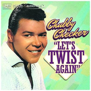 Let's Twist Again - Chubby Checker 